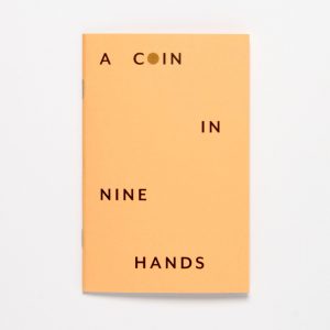A Coin in Nine Hands