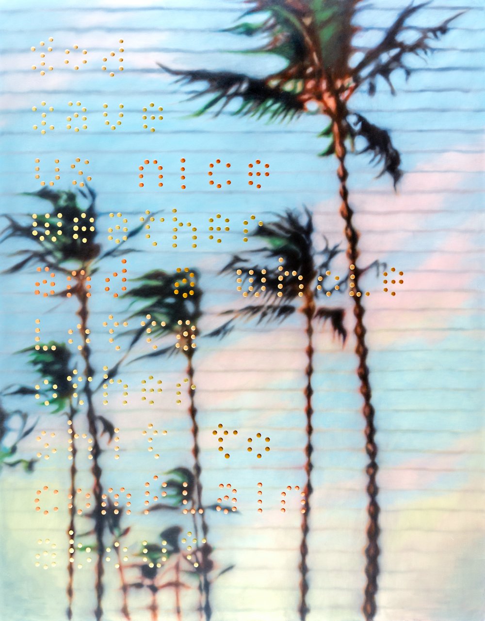 Raúl Cordero, Tropical Painting No. 3 (God gave us nice weather and a whole lotta other shit to complain about...), 2017