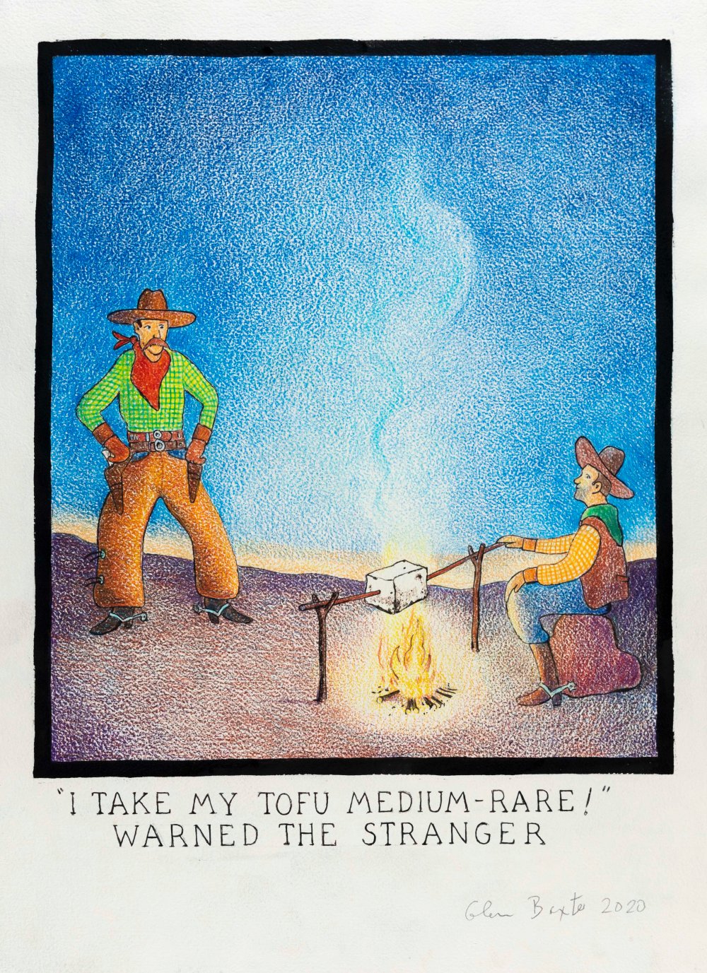 Glen Baxter, ''I Take My Tofu Medium Rare!'' Warned the Stranger, 2020