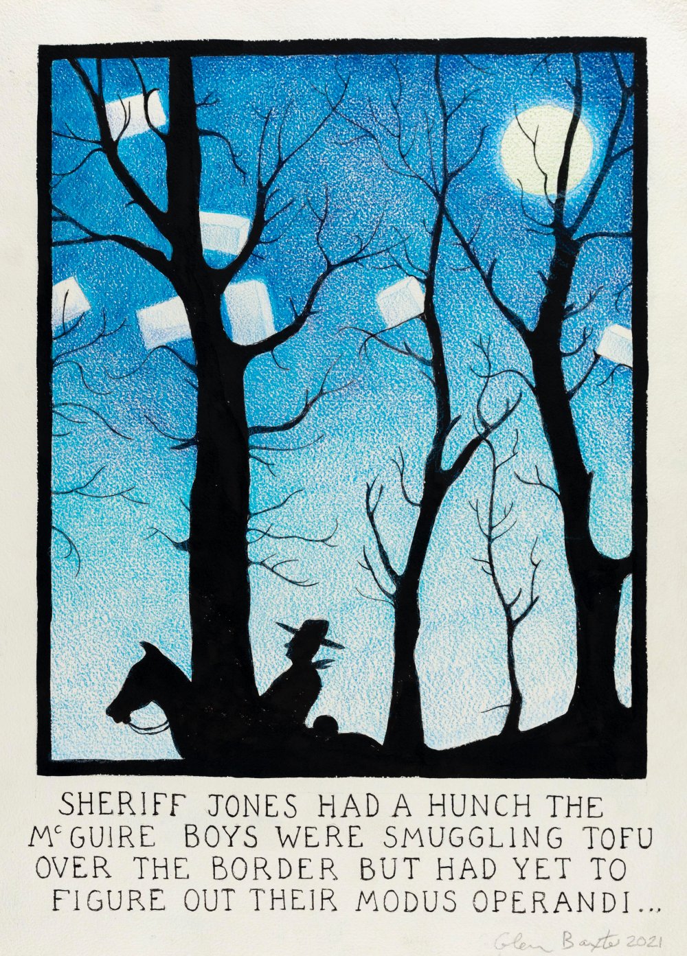 Glen Baxter, Sheriff Jones Had a Hunch the McGuire Boys Were Smuggling Tofu Over the Border but Had Yet to Figure Out Their Modus Operandi, 2021