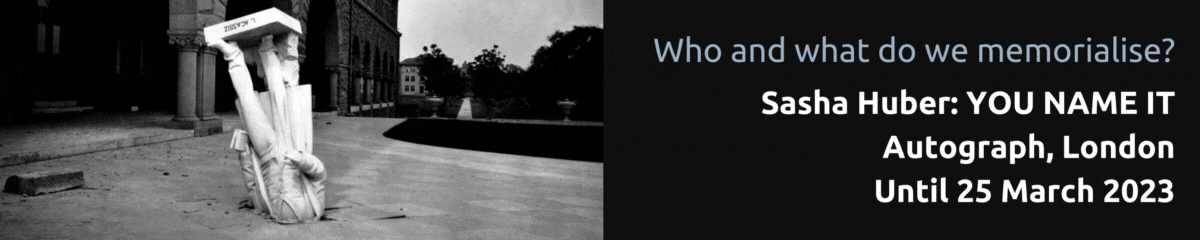 Sasha Huber @ Autograph, London