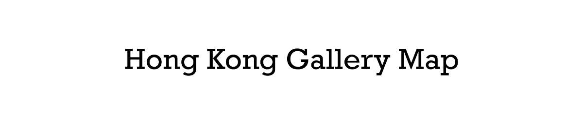 GalleriesNow x Art Basel Hong Kong Gallery Map