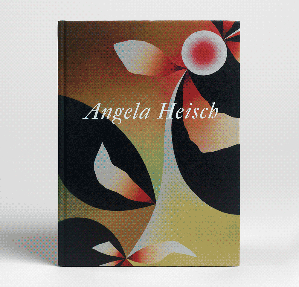 Angela Heisch: Burgeon and Remain, published by Pippy Houldsworth Gallery, London