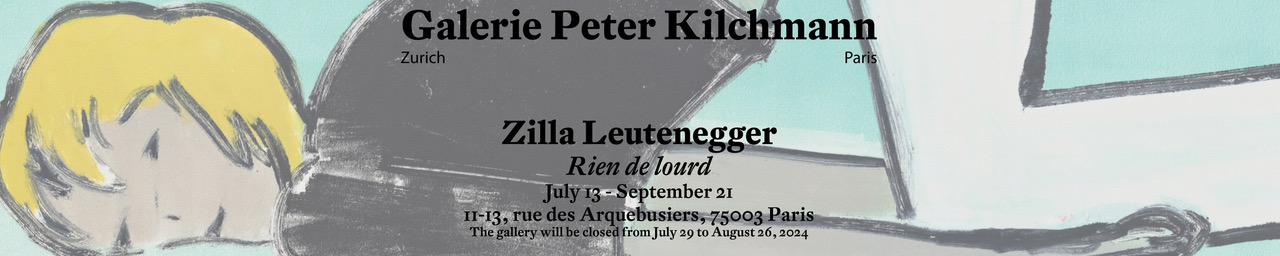 Zilla Leutenegger @ Galerie Peter Kilchmann, Paris