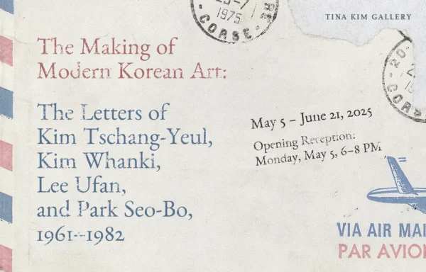 The Making of Modern Korean Art: The Letters of Kim Tschang-Yeul, Kim Whanki, Lee Ufan, and Park Seo-Bo, 1961-1982 @Tina Kim Gallery, New York  - GalleriesNow.net 