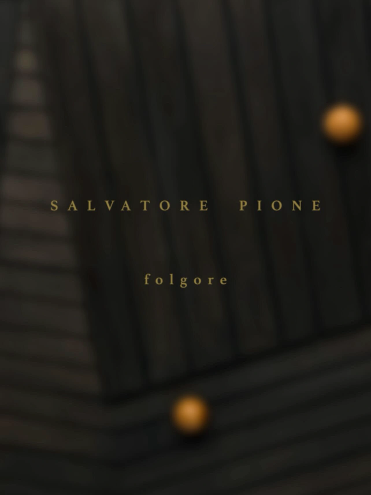 Image for Salvatore Pione: fòlgore, at Lychee One