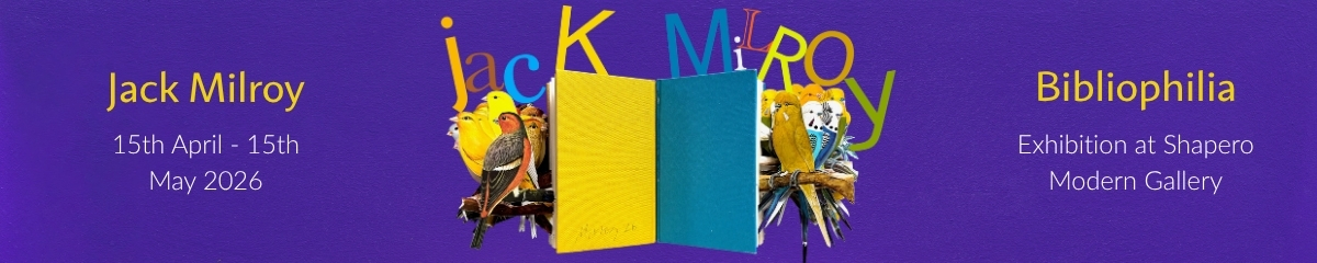 Jack Milroy: Bibliophilia @ Shapero Modern, London